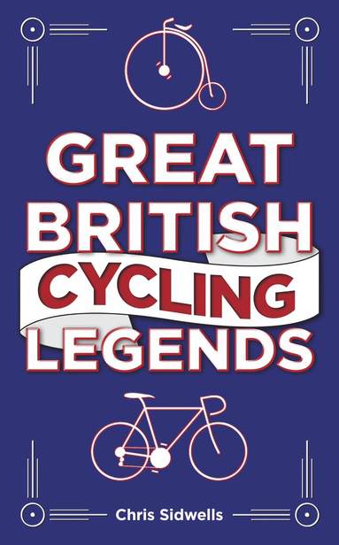 bokomslag Great British Cycling Legends