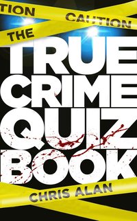 bokomslag The True Crime Quiz Book