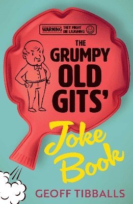bokomslag The Grumpy Old Gits Joke Book (Warning: They might die laughing)