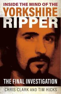 bokomslag Inside the Mind of the Yorkshire Ripper