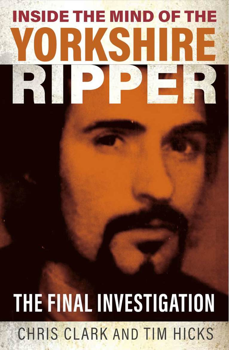 Inside the Mind of the Yorkshire Ripper 1