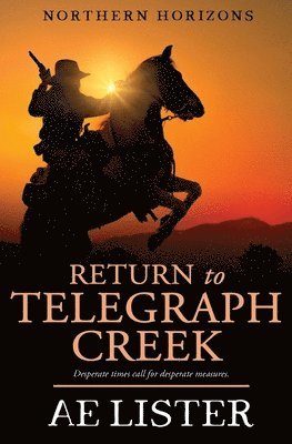 Return to Telegraph Creek 1