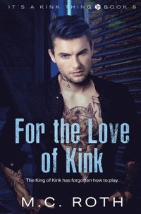 bokomslag For the Love of Kink