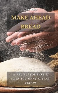 bokomslag Make Ahead Bread