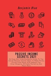 bokomslag Passive Income Secrets 2021