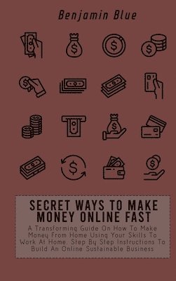 bokomslag Secret Ways to Make Money Online Fast