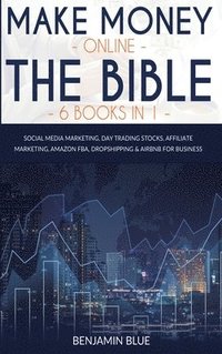 bokomslag Make Money Online The Bible 6 Books in 1