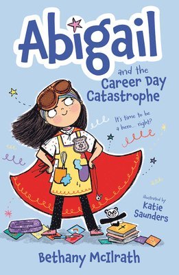 Abigail and the Career Day Catastrophe 1