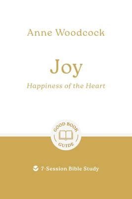 Anne Woodcock - Joy: Happiness of the Heart, Häftad