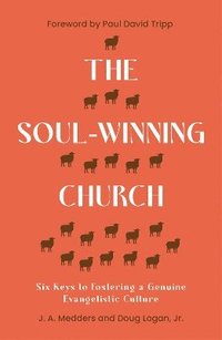 bokomslag The Soul-Winning Church