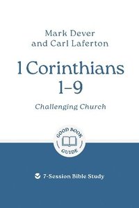 bokomslag 1 Corinthians 1 - 9: Challenging Church