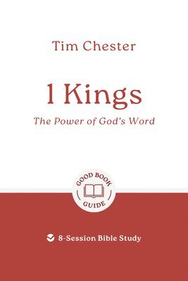 Tim Chester - 1 Kings: The Power of God's Word, Häftad