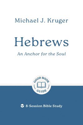 bokomslag Hebrews: An Anchor for the Soul