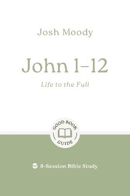 bokomslag John 112: Life to the Full