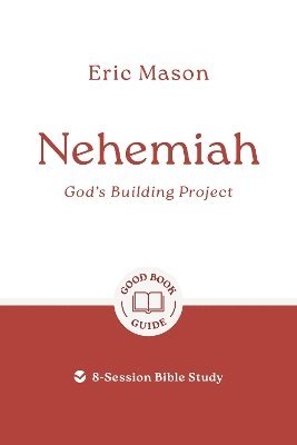 Nehemiah: God's Building Project