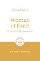 Mary Davis - Women of Faith: From the Old Testament, Häftad. Tillgänglighet: Kommande