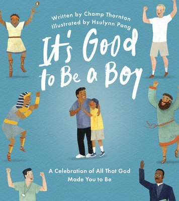It's Good to Be a Boy