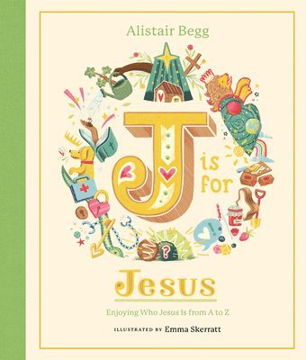 Alistair Begg - J is for Jesus, Inbunden