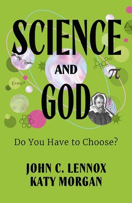 John Lennox, Katy Morgan - Science and God, Häftad