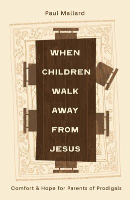 When Children Walk Away from Jesus