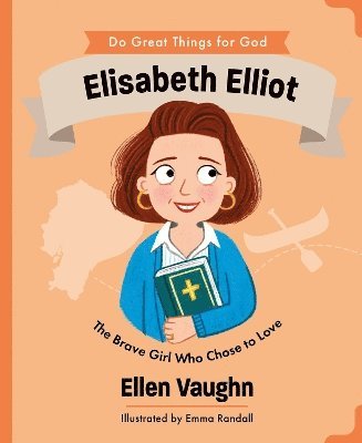 Ellen Vaughn - Elisabeth Elliot, Inbunden
