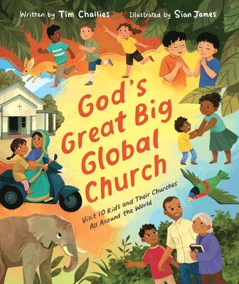 Tim Challies - God's Great Big Global Church, Inbunden