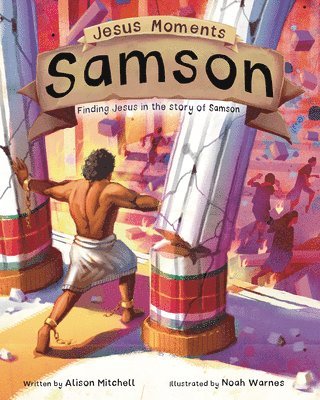 Alison Mitchell - Jesus Moments: Samson, Inbunden