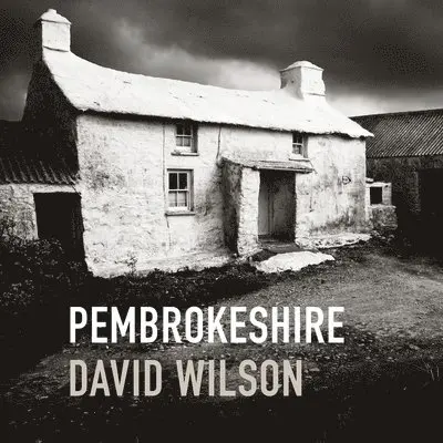David Wilson - Pembrokeshire, Inbunden. Tillgänglighet: Lägg i varukorg