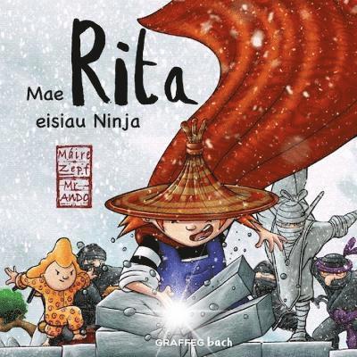 Mae Rita Eisiau Ninja 1