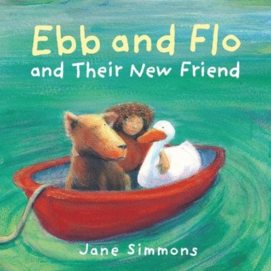 Jane Simmons - Ebb and Flo and Their New Friend, Häftad