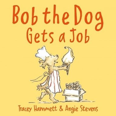 bokomslag Bob the Dog Gets a Job