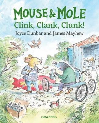 Joyce Dunbar - Mouse and Mole: Clink, Clank, Clunk!, Inbunden