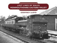 bokomslag Lost Lines: Monmouthshire Eastern Valley