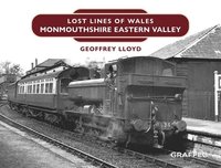 bokomslag Lost Lines of Wales: Monmouthshire Eastern Valley