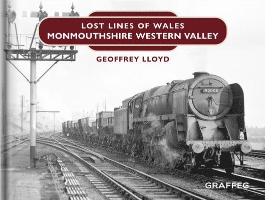 Lost Lines of Wales: Monmouthshire Western Valley 1