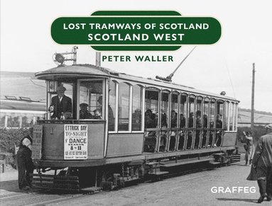 bokomslag Lost Tramways of Scotland: Scotland West