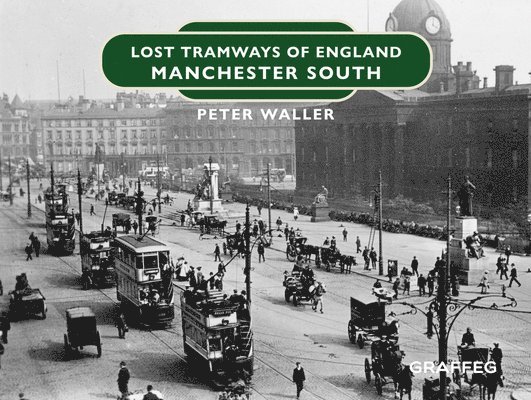 Lost Tramways of England: Manchester South 1