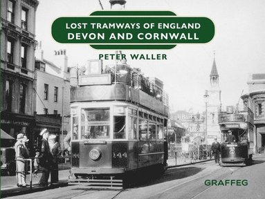 bokomslag Lost Tramways of England: Devon and Cornwall