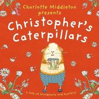 bokomslag Christopher's Caterpillars