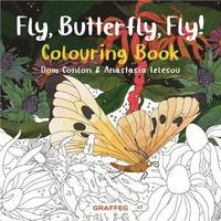 bokomslag Fly, Butterfly, Fly! Colouring Book