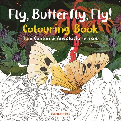 Dom Conlon - Fly, Butterfly, Fly! Colouring Book, Häftad