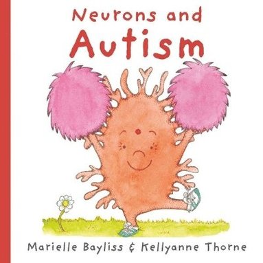 Marielle Bayliss - Neurons and Autism, Häftad