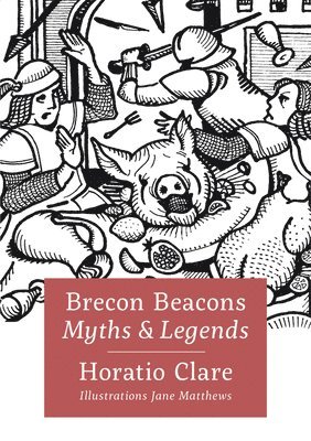 bokomslag Brecon Beacon Myths and Legends