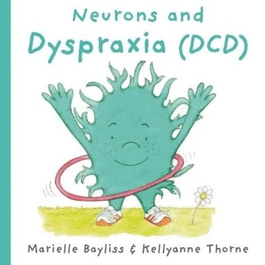Marielle Bayliss - Neurons and Dyspraxia (DCD), Häftad
