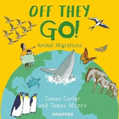 James Carter - World of Wild: Off They Go!, Häftad