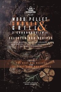 bokomslag The Wood Pellet Smoker and Grill 2 Cookbooks in 1