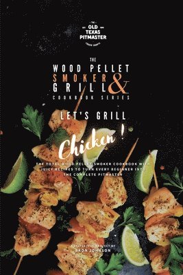 The Wood Pellet Smoker and Grill Cookbook 1