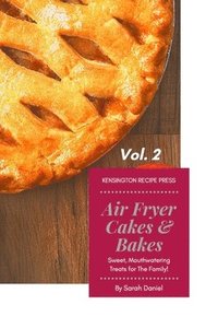 bokomslag Air Fryer Cakes And Bakes Vol. 2
