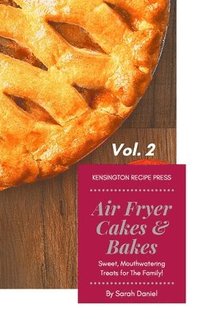 bokomslag Air Fryer Cakes And Bakes Vol. 2