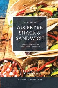 bokomslag Air Fryer Snack and Sandwich Vol. 1